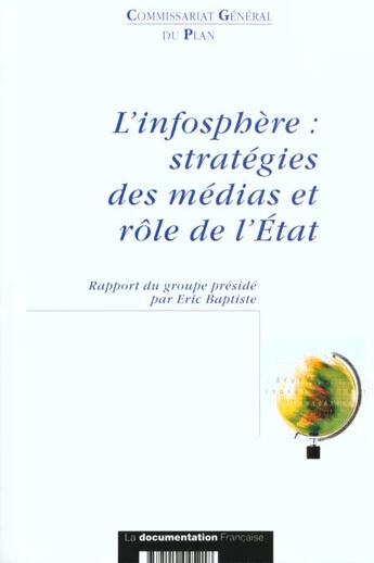 Couverture du livre « L'infosphere ; strategies du medias et role de l'etat » de  aux éditions Documentation Francaise