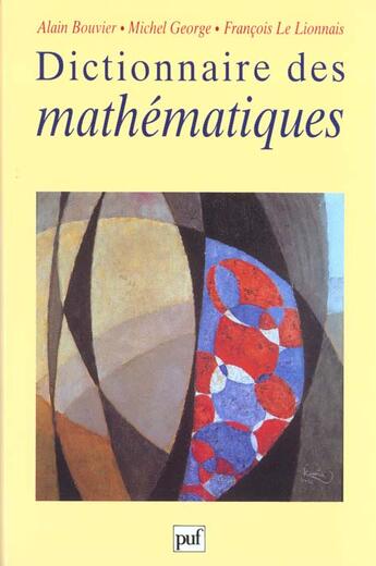 Couverture du livre « Dictionnaire des mathematiques » de Anne Bouvier aux éditions Puf