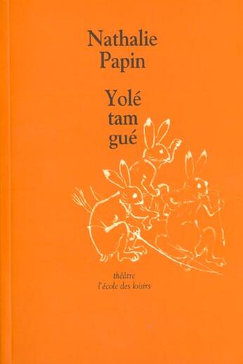 Couverture du livre « Yole tam gue » de Papin Nathalie aux éditions Ecole Des Loisirs