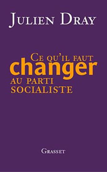 Couverture du livre « Comment peut-on encore être socialiste ? » de Julien Dray aux éditions Grasset