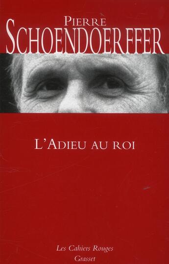 Couverture du livre « L'adieu au roi » de Pierre Schoendoerffer aux éditions Grasset