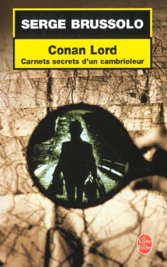 Couverture du livre « Conan Lord : Carnets secrets d'un cambrioleur » de Serge Brussolo aux éditions Le Livre De Poche