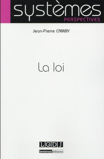 Couverture du livre « La loi » de Jean-Pierre Camby aux éditions Lgdj