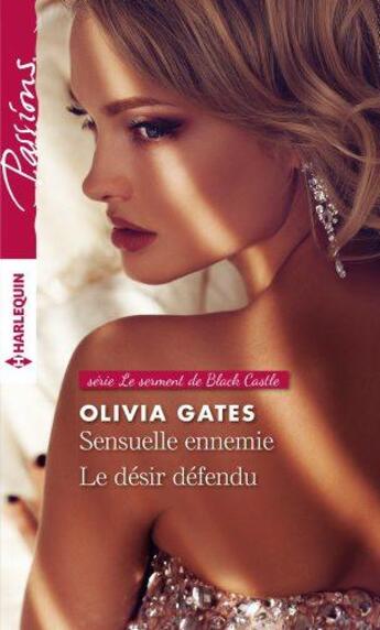 Couverture du livre « Sensuelle ennemie ; le désir défendu » de Olivia Gates aux éditions Harlequin