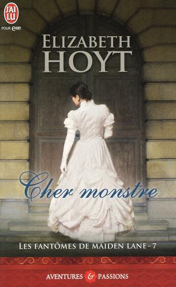 Couverture du livre « Les fantômes de Maiden Lane Tome 7 : cher monstre » de Elizabeth Hoyt aux éditions J'ai Lu