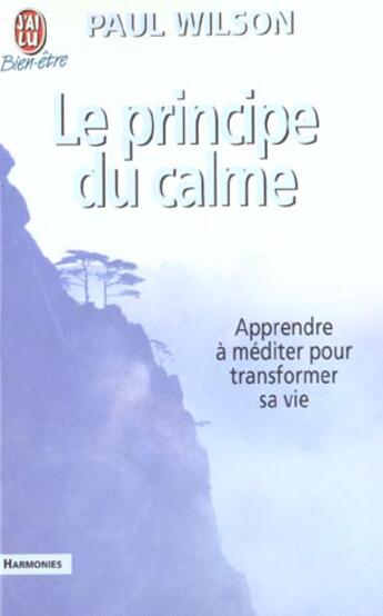 Couverture du livre « Principe du calme (le) » de Paul Wilson aux éditions J'ai Lu