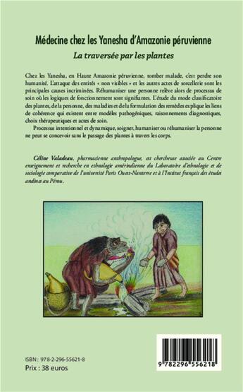 Couverture du livre « Médecine chez les Yanesha d'Amazonie péruvienne ; la traversée par les plantes » de Celine Valadeau aux éditions L'harmattan