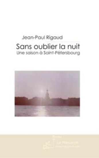 Couverture du livre « Sans oublier la nuit » de Rigaud-J aux éditions Editions Le Manuscrit