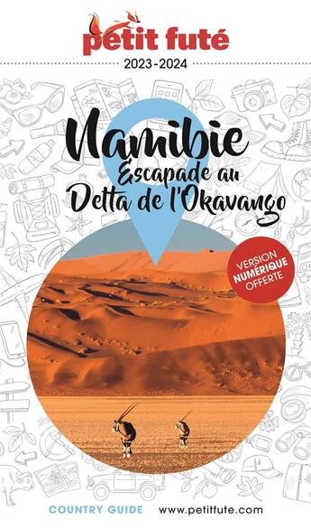 Couverture du livre « GUIDE PETIT FUTE ; COUNTRY GUIDE : Namibie, escapade au delta de l'Okavango (édition 2021) » de Collectif Petit Fute aux éditions Le Petit Fute