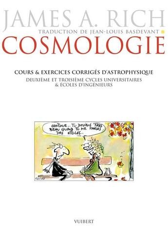 Couverture du livre « Cosmologie ; cours & exercices corrigés d'astrophysique ; 2ème et 3ème cycles universitaires et écoles d'ingénieurs » de James A. Rich aux éditions Vuibert