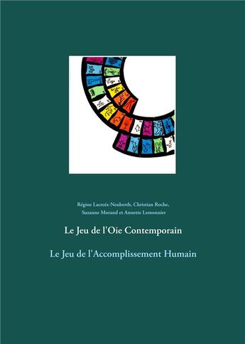 Couverture du livre « Le jeu de l'oie contemporain » de Christian Roche et Regine Lacroix-Neuberth et Suzanne Morand et Annette Lemonnier aux éditions Books On Demand