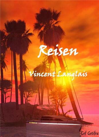 Couverture du livre « Reisen » de Langlais Vincent aux éditions Books On Demand