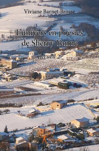 Couverture du livre « L'univers en poésies de Sherry Yanne » de Viviane Barnet-Bross aux éditions Edilivre