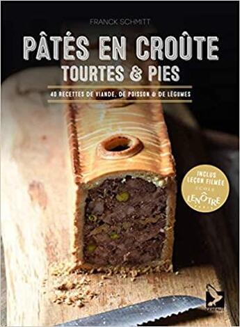 Couverture du livre « Pâtés en croûte, tourtes et pies » de Franck Schmitt aux éditions Gerfaut