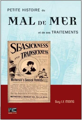 Couverture du livre « Petite histoire du mal de mer et de ses traitements » de Guy Le Moing aux éditions Marines