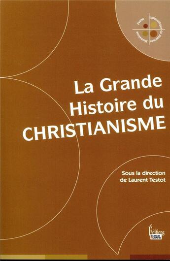 Couverture du livre « La grande histoire du christianisme » de Laurent Testot aux éditions Sciences Humaines