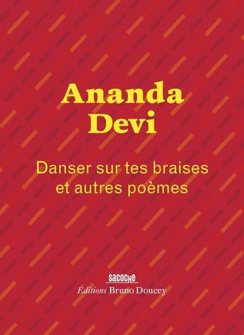 Couverture du livre « Danser sur tes braises - et autres poemes » de Devi/Djailani aux éditions Bruno Doucey