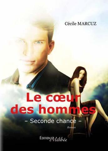 Couverture du livre « Le coeur des hommes » de Cecile Marcuz aux éditions Melibee