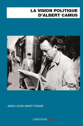 Couverture du livre « La vision politique d'Albert Camus » de Jean-Louis Saint-Ygnan aux éditions Ovadia