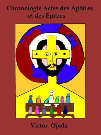 Couverture du livre « Chronologie actes des apôtres et épîtres » de Victor Ojeda aux éditions Syllabaire Editions