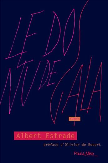 Couverture du livre « Le dos nu de Gala » de Albert Estrade aux éditions Paul & Mike