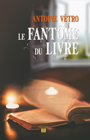 Couverture du livre « Le fantôme du livre » de Antoine Vetro aux éditions T.d.o