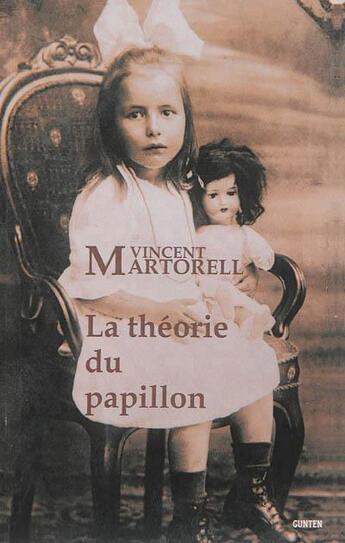 Couverture du livre « La théorie du papillon » de Vincent Martorell aux éditions Gunten