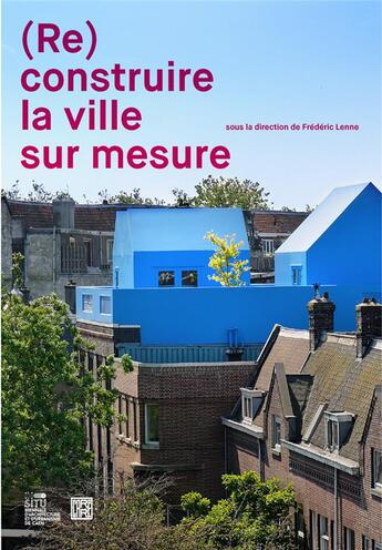 Couverture du livre « (re)construire la ville sur mesure » de Frederic Lenne aux éditions La Decouverte