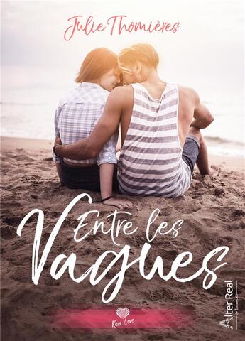 Couverture du livre « Entre les vagues » de Thomieres Julie aux éditions Alter Real