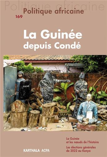 Couverture du livre « Politique africaine - t169 - politique africaine n 169 - la guinee depuis conde » de Vincent Foucher aux éditions Karthala