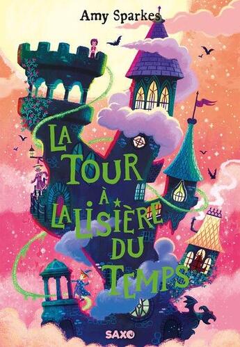 Couverture du livre « La maison à l'orée de la magie Tome 2 : La tour à la lisière du temps » de Amy Sparkes aux éditions Saxo