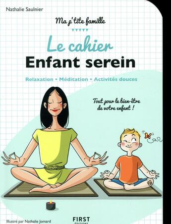 Couverture du livre « Le cahier enfant serein » de Nathalie Jomard et Nathalie Saulnier aux éditions First