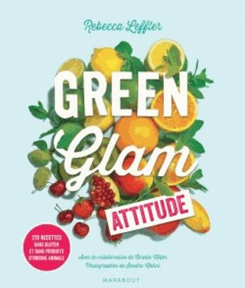 Couverture du livre « Green glam attitude » de Rebecca Leffler aux éditions Marabout