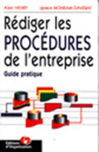 Couverture du livre « Rediger Les Procedures De L'Entreprise ; Guide Pratique » de Alain Henry et Ignace Monkam-Daverat aux éditions Organisation