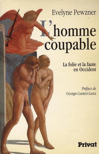 Couverture du livre « L'homme coupable ; la folie et la faute en Occident » de Evelyne Pewzner aux éditions Bordas