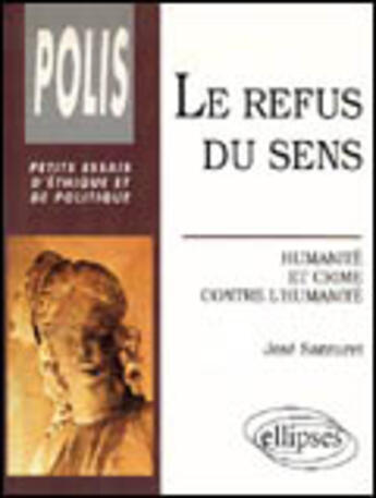 Couverture du livre « Refus du sens (le) » de Jose Santuret aux éditions Ellipses