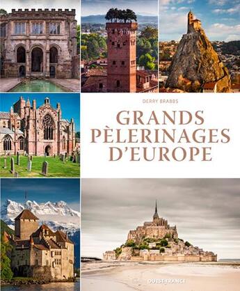 Couverture du livre « Grands pélerinages d'Europe » de Derry Brabbs aux éditions Ouest France