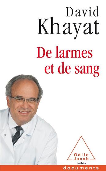 Couverture du livre « De larmes et de sang » de David Khayat aux éditions Odile Jacob