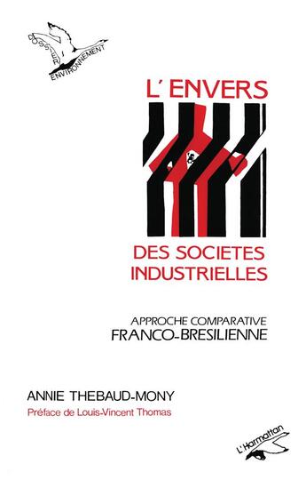 Couverture du livre « L'envers des sociétés industrielles ; approche comparative franco-brésilienne » de Annie Thebaud-Mony aux éditions L'harmattan