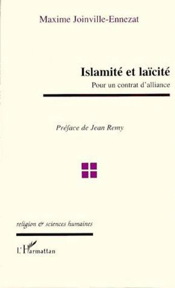 Couverture du livre « Islamité et laïcité ; pour un contrat d'alliance » de Joinville-Ennezat M. aux éditions L'harmattan