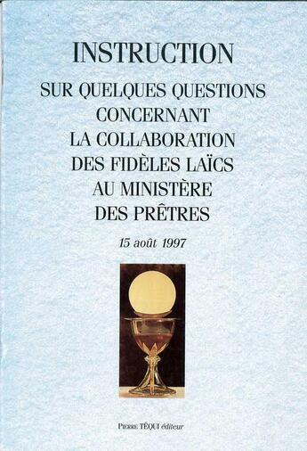 Couverture du livre « Instruction sur la collaboration des fideles laics au ministere des pretres » de  aux éditions Tequi
