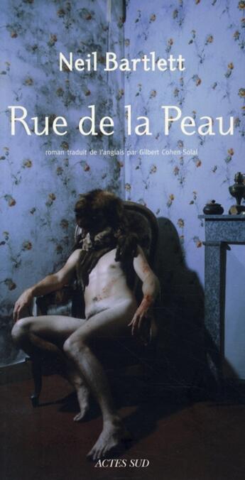 Couverture du livre « Rue de la peau » de Neil Bartlett aux éditions Actes Sud