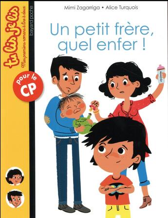 Couverture du livre « Un petit frère, quel enfer ! » de Alice Turquois et Mimi Zagarriga aux éditions Bayard Jeunesse