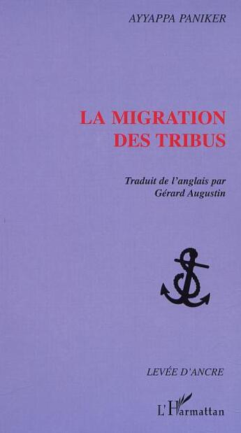 Couverture du livre « La migration des tribus » de Ayyappa Paniker aux éditions L'harmattan