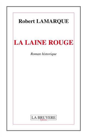 Couverture du livre « La laine rouge » de Robert Lamarque aux éditions La Bruyere