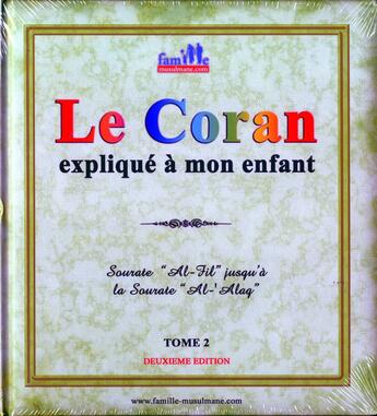 Couverture du livre « Le Coran expliqué à mon enfant t.2 » de  aux éditions Sana