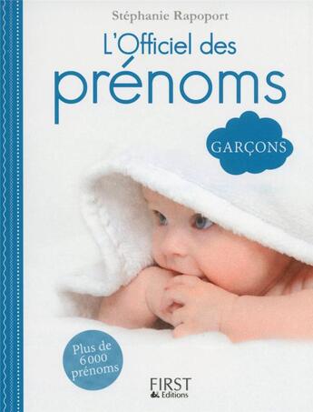 Couverture du livre « Officiel des prénoms ; spécial garçons » de Stephanie Rapoport aux éditions First