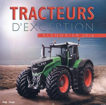 Couverture du livre « Calendrier mural 2016 ; tracteurs d'exception » de  aux éditions Hugo Image