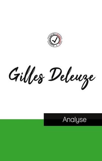 Couverture du livre « Gilles Deleuze : étude et analyse complète de sa pensée » de  aux éditions Comprendre La Philosophie