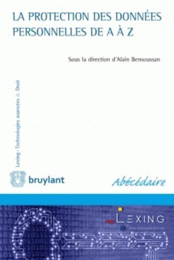 Couverture du livre « La protection des données personnelles de A à Z » de Alain Bensoussan aux éditions Bruylant